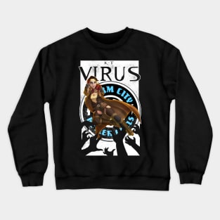 K-T VIRUS Crewneck Sweatshirt